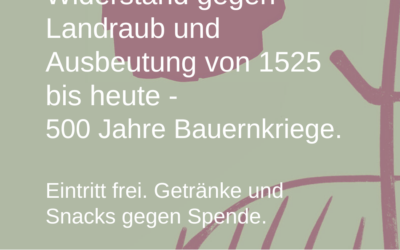 Lesung: 500 Jahre Bauernkriege. Widerstand gegen Landraub und Ausbeutung von 1525 bis heute